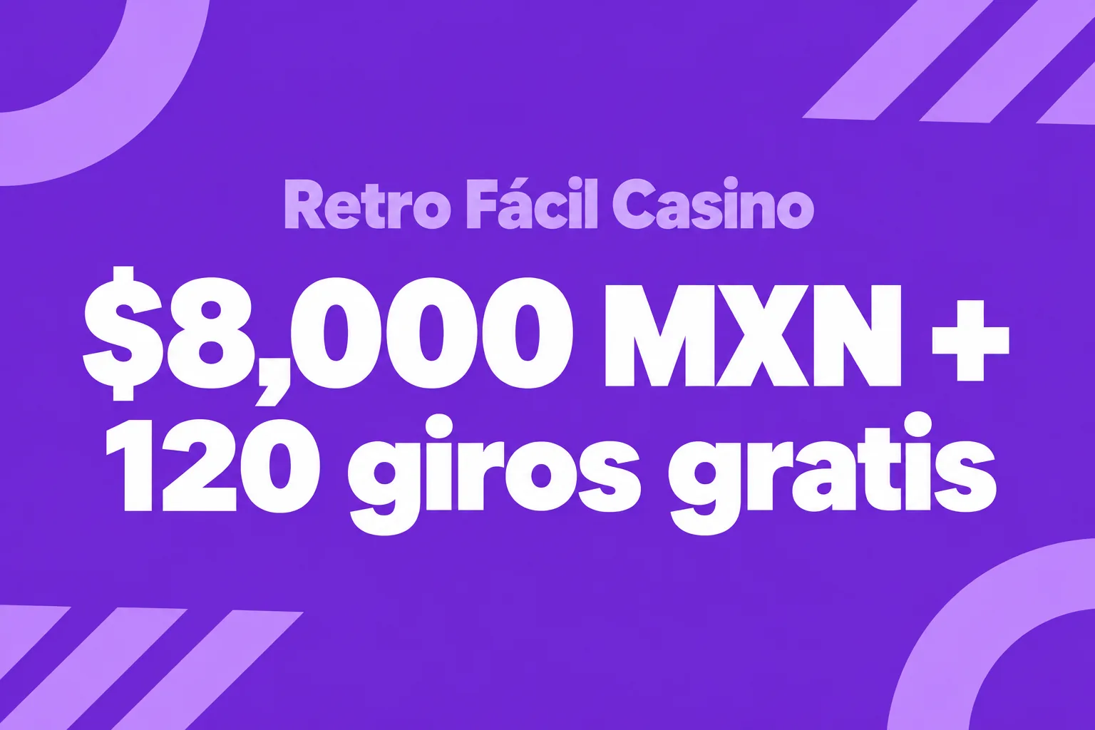 $8,000 MXN + 120 giros gratis